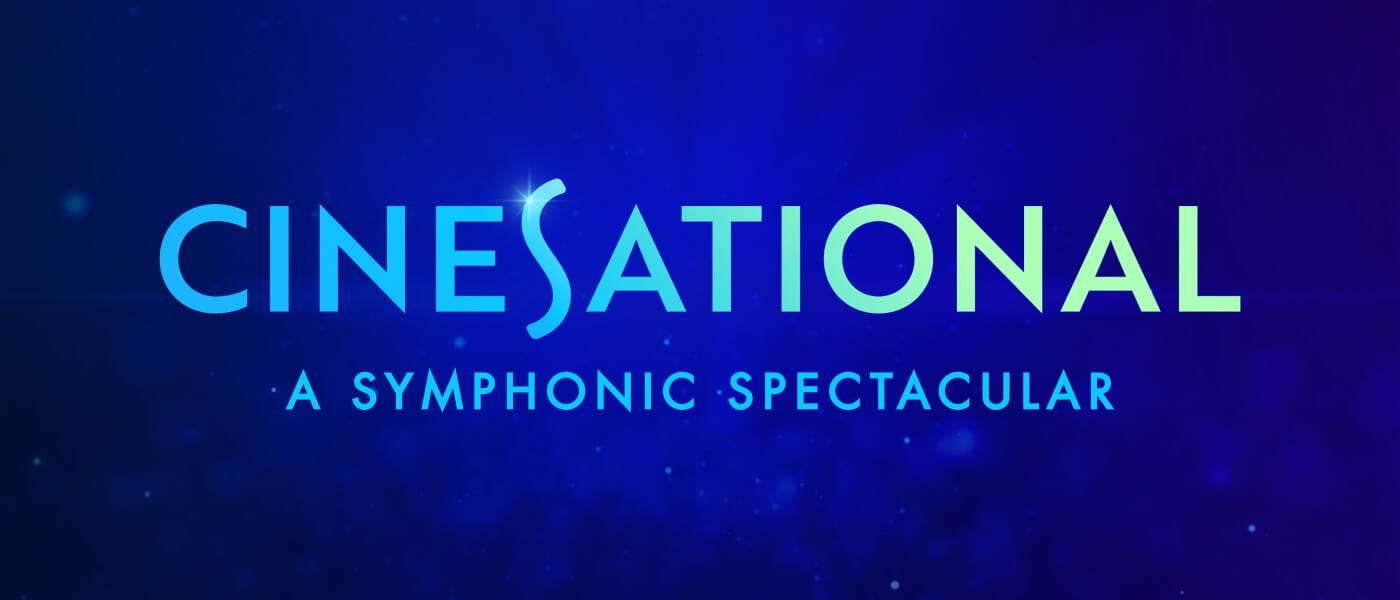 A royal blue background that fades into black with the words, "CINESATIONAL A SYMPHONIC SPECTACULAR" in the centre.