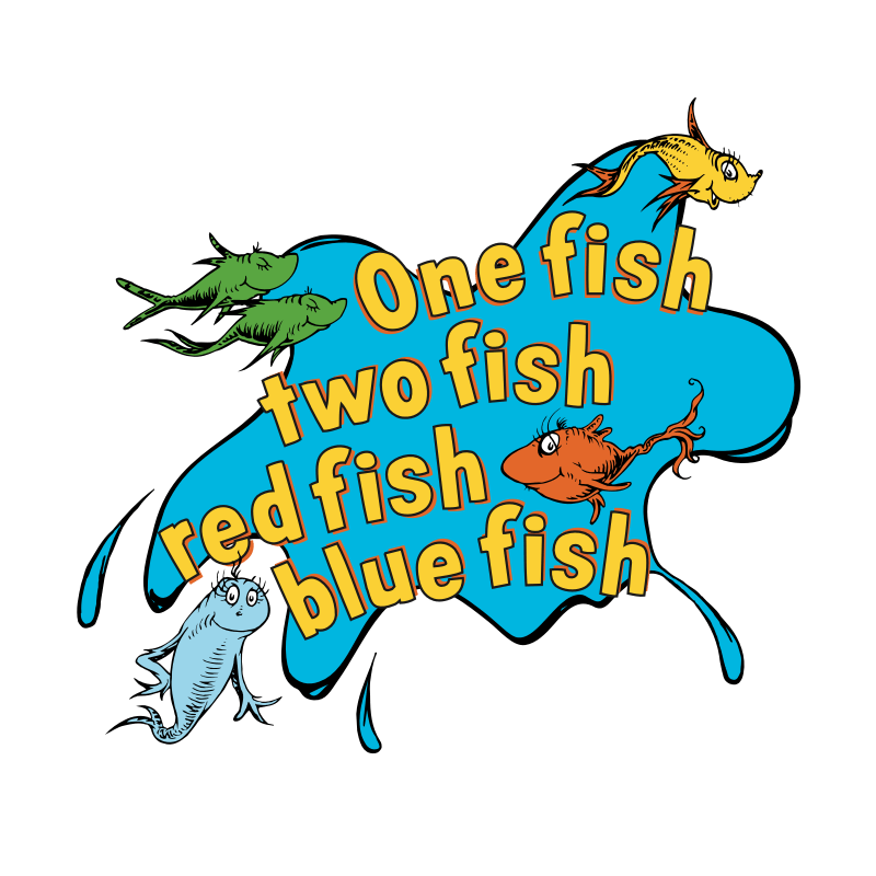 One Fish, Two Fish, Red Fish, Blue Fish™