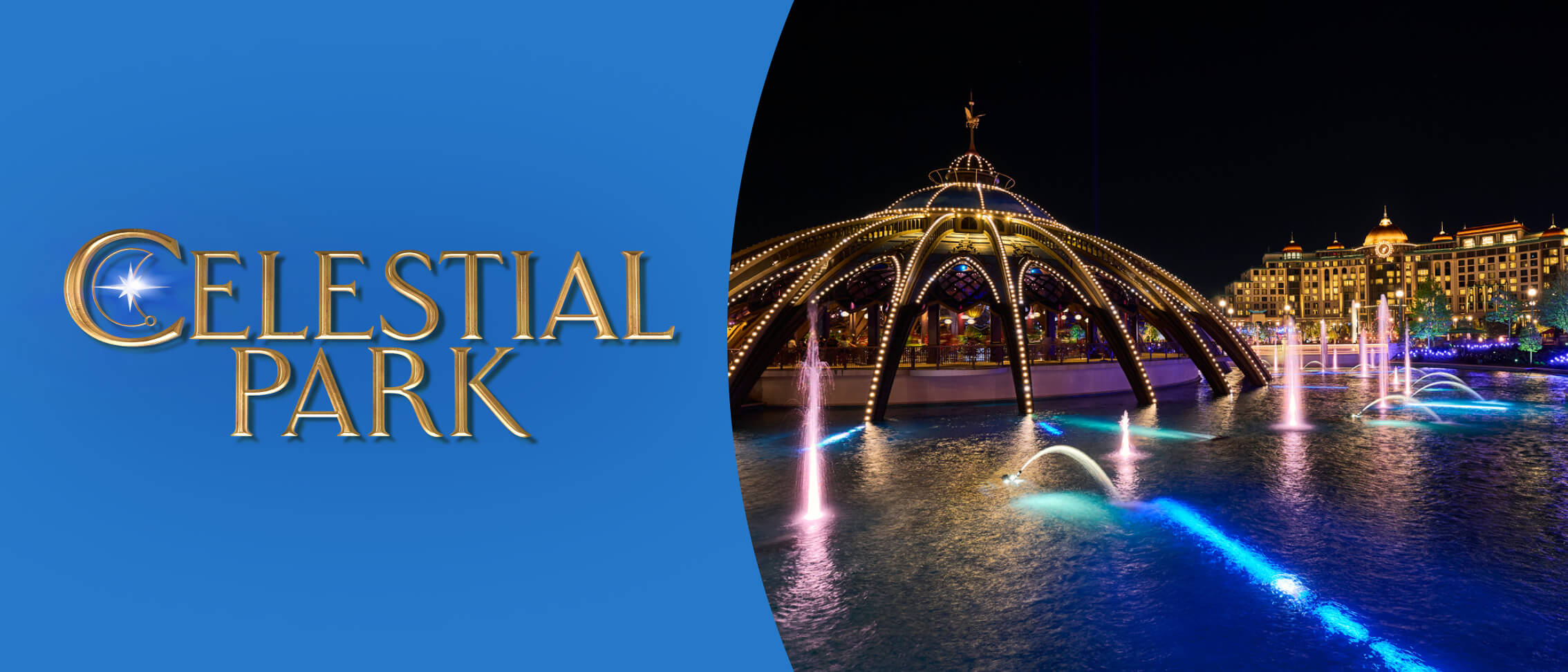 Celestial Park logo on blue and a nighttime view of glowing fountain waters, an illuminated carousel and a grand hotel.
