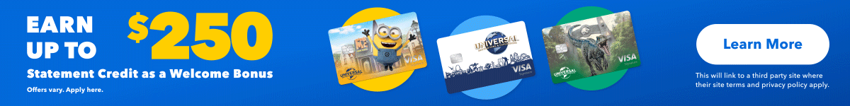 Earn up to a $250 Statement Credit as a Welcome Bonus and receive 0% APR for 6 months anytime you spend at least $1,000 in one qualifying Universal Purchase as a Universal Rewards Cardmember.