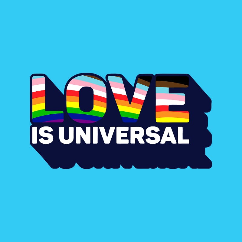 The phrase LOVE IS UNIVERSAL on a blue background with multicolor stripes weaving through the word LOVE.