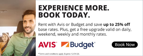 Experience More. Book Today. Rent with Avis or Budget and save up to 25% off base rates. Plus, get a free upgrade valid on daily weekend, weekly, and monthly rates. Book Now. *Terms and conditions apply. Experies 12/31/26.