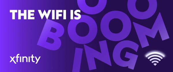 The Wifi Is Booming. Xfinity.