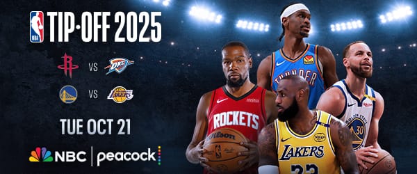 NBA Tip Off 2025. Houston Rockets vs Oklahoma City Thunder. Golden State Warriros vs Los Angeles Lakers. Tuesday Oct 21. NBC | Peacock