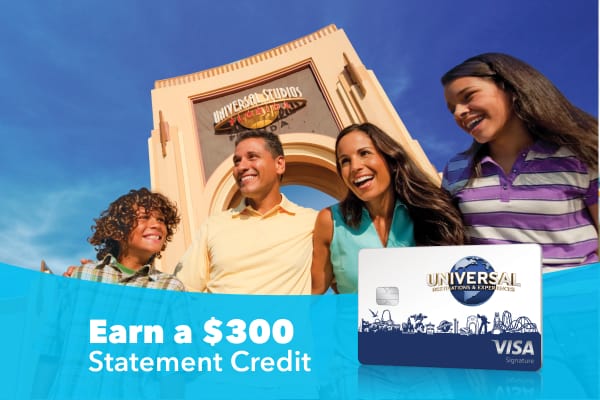A family smiles with the Universal Studios Florida entry arch in the background. Text reads, “Earn a $300 Statement Credit' with a Universal Destinations & Experiences Visa Signature® credit card.